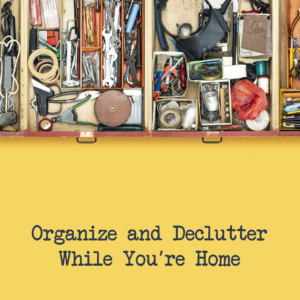 Organize and Declutter